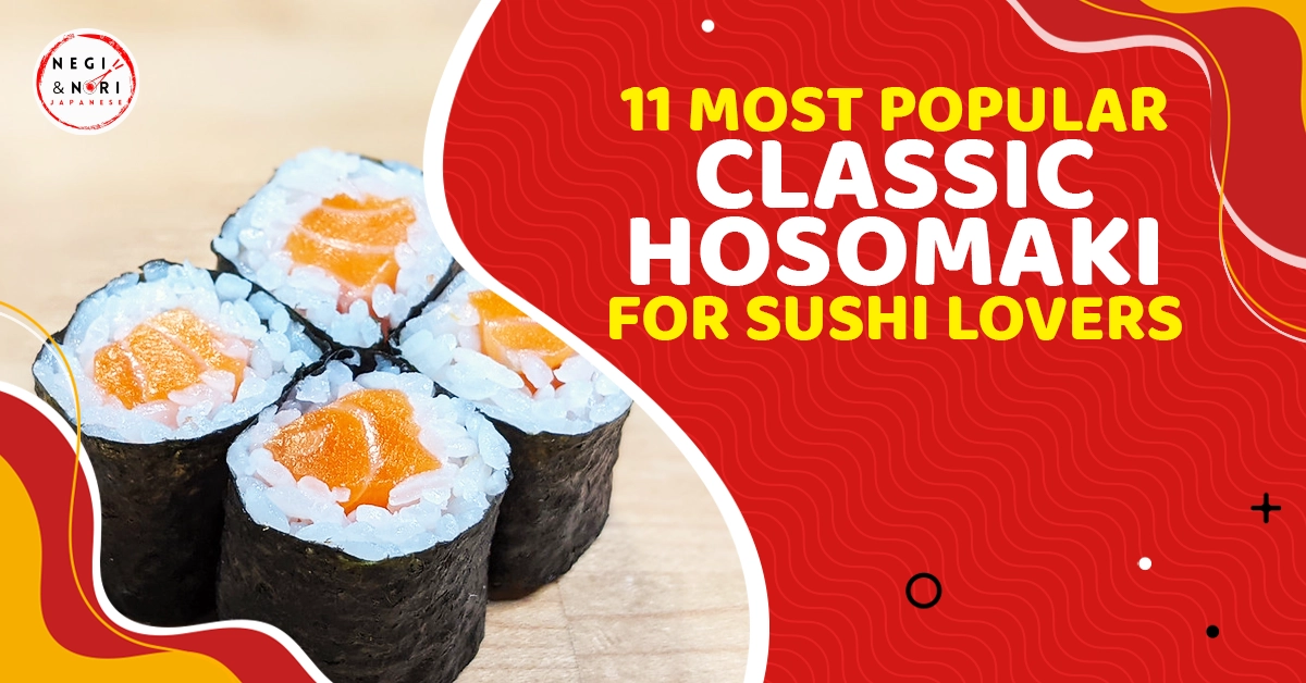 Most Popular Classic Hosomaki for Sushi Lovers