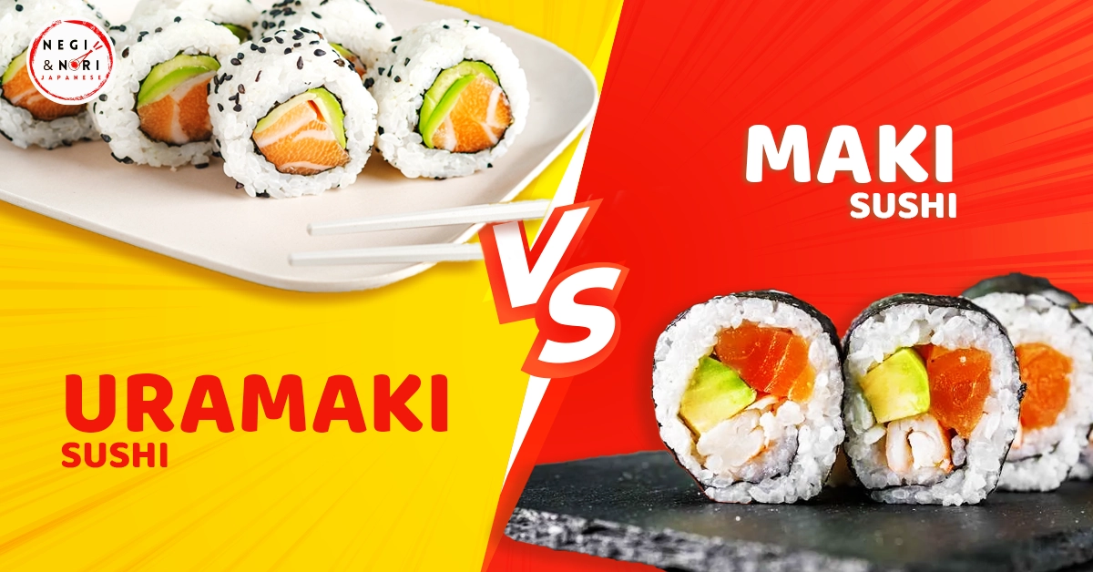 Uramaki Sushi Vs Maki Sushi
