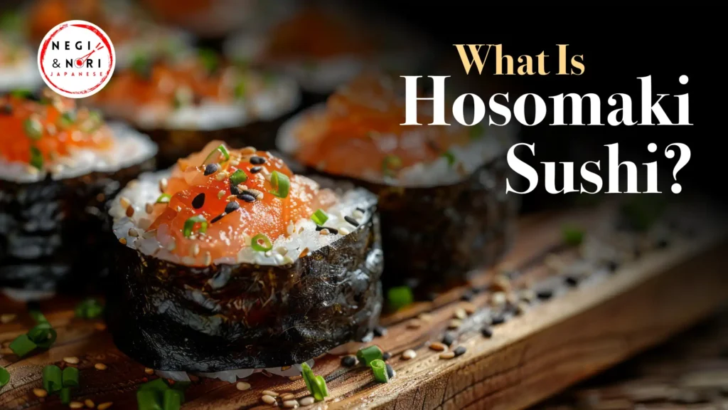 What is Hosomaki Sushi