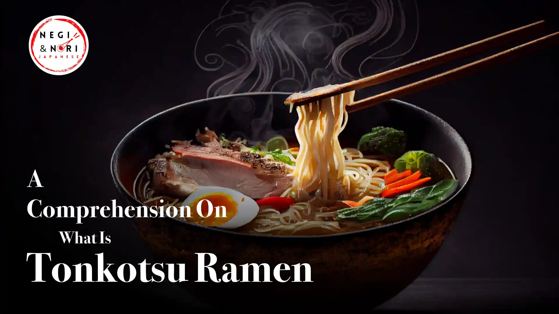 n what is Tonkotsu Ramen