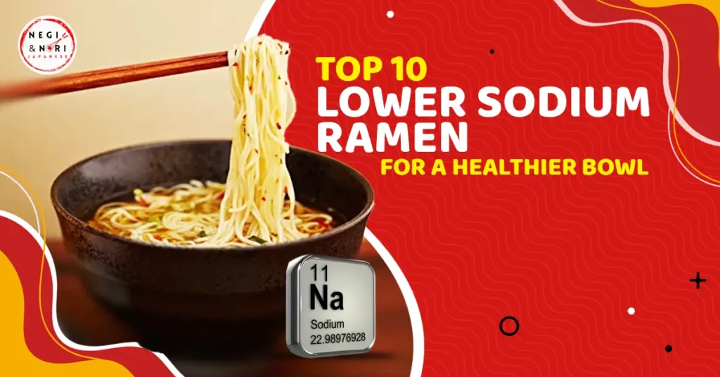 Top 10 Lower Sodium Ramen
