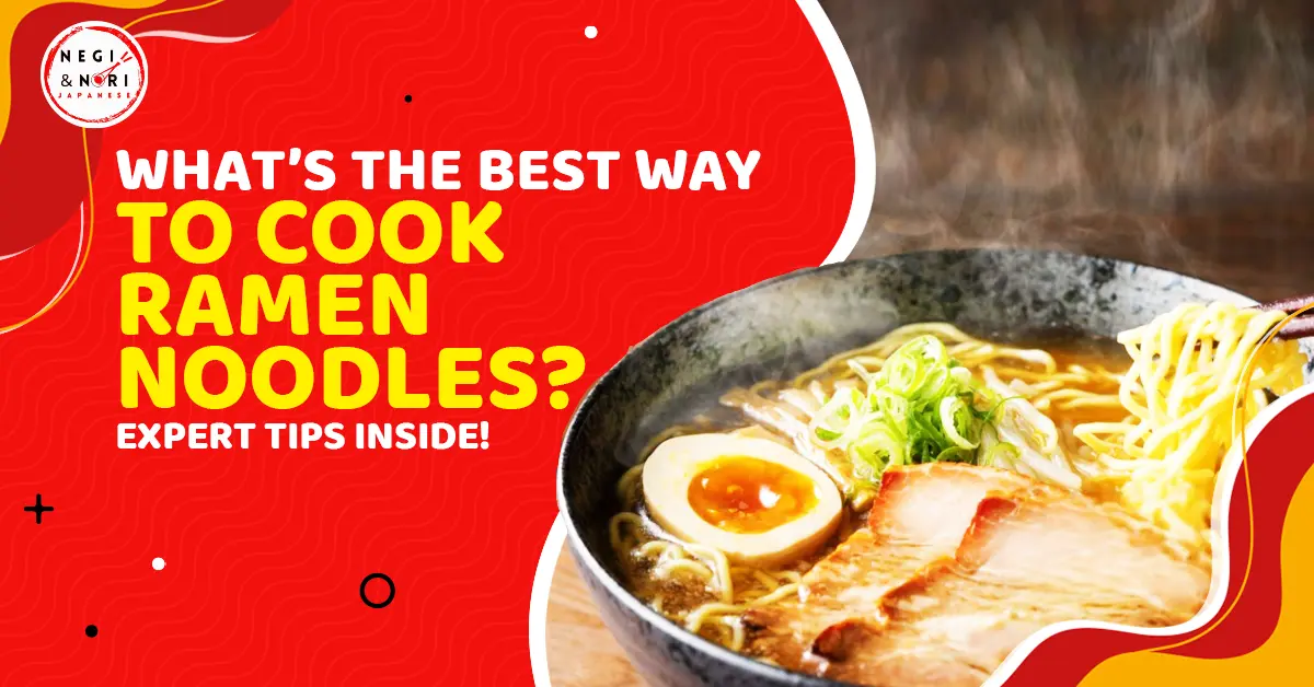 What’s The Best Way To Cook Ramen Noodles